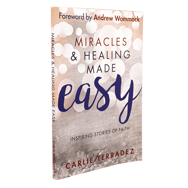 Miracles and Healing Made Easy by Carlie Terradez