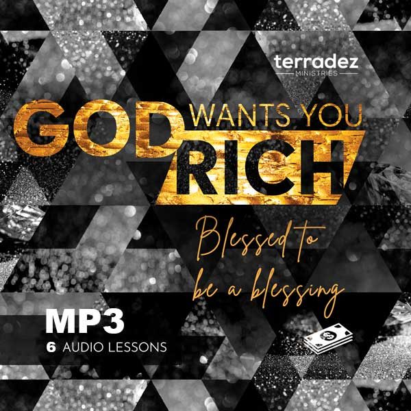God Wants You Rich MP3 set from Terradez Ministries